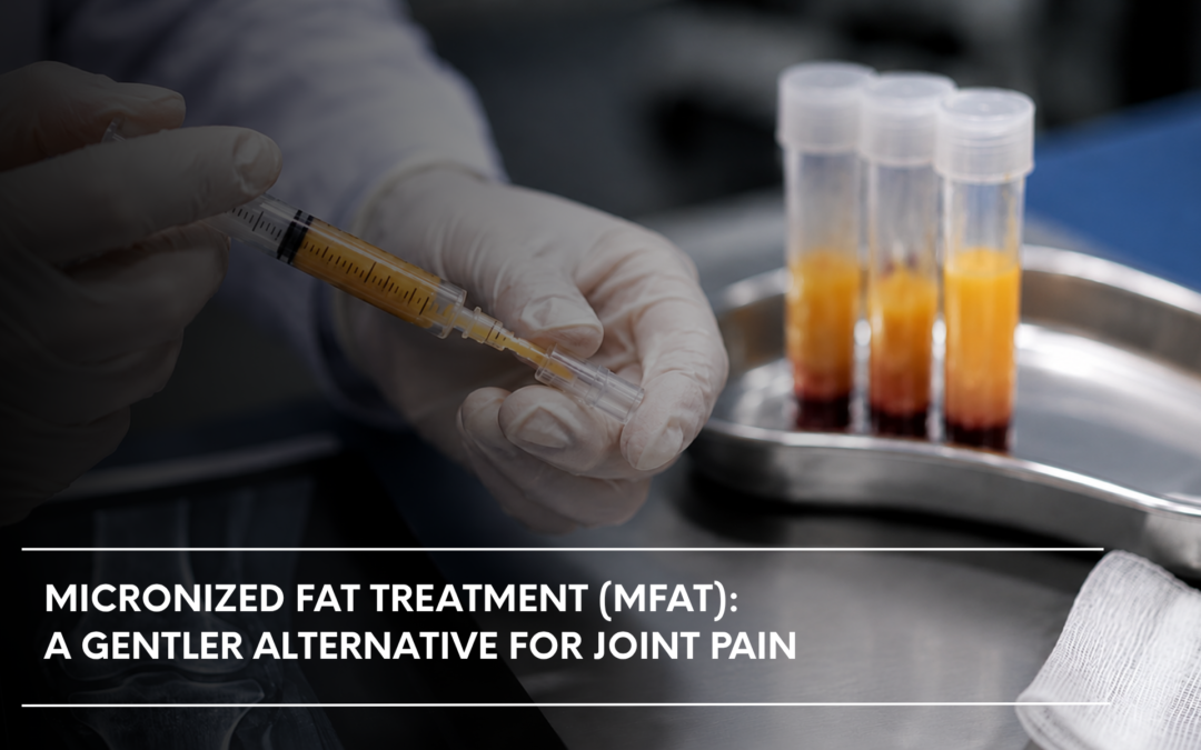Micronized Fat Treatment (MFAT): A Gentler Alternative for Joint Pain 