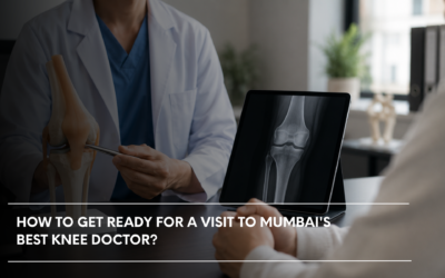 How to Get Ready for a Visit to Mumbai’s Best Knee Doctor?