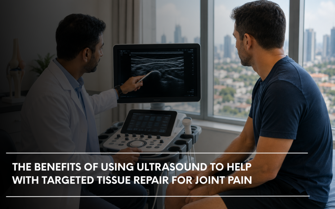The Benefits of Using Ultrasound to Help with Targeted Tissue Repair for Joint Pain